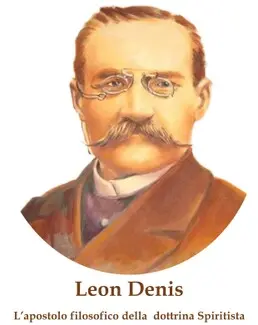 Leon Denis l'apostolo filosofico della dottrina Spiritista